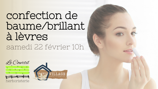 Confection de baume/brillant à lèvres - Samedi 22 février 10h